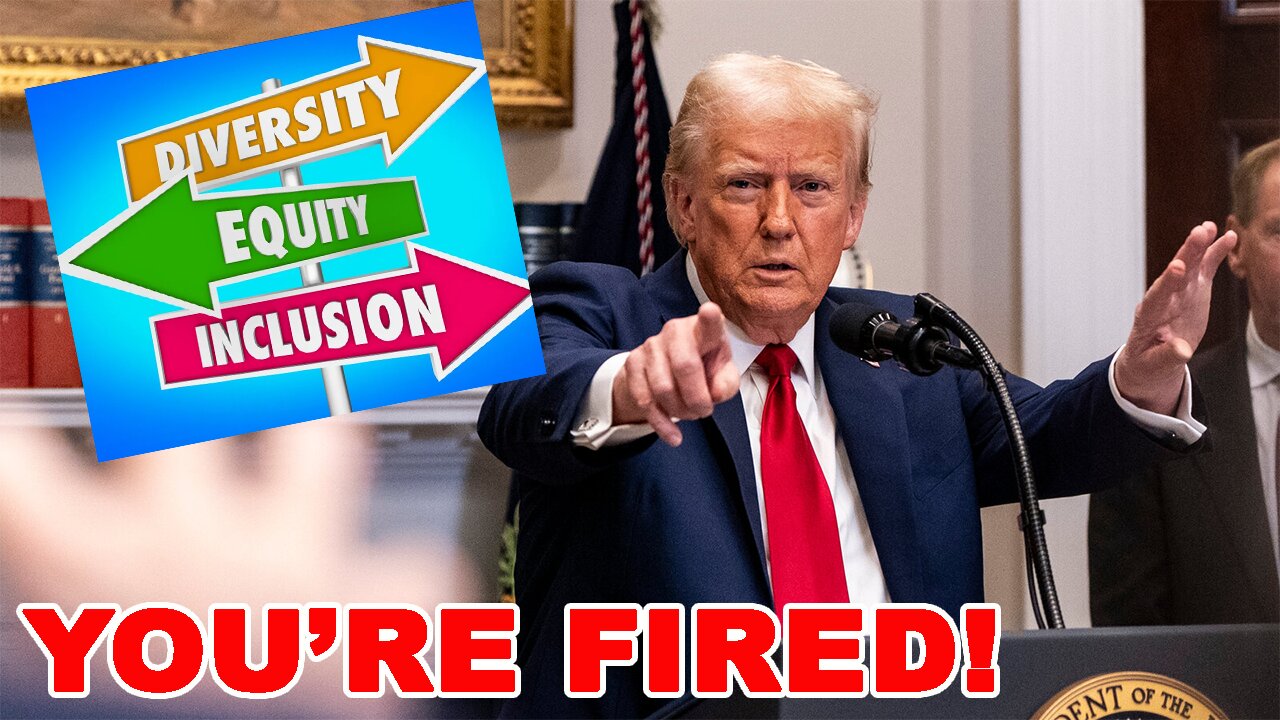 Trump ENDS DEI throughout federal agencies and FIRES EVERYONE!