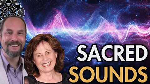 Andi & Jonathan Goldman: Sacred Sounds & Vibrational Healing