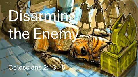 Disarming the Enemy
