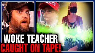 WOKE TEACHER MELTDOWN SECRETLY RECORDED BY STUDENT LEADS TO FIRING DEMANDS