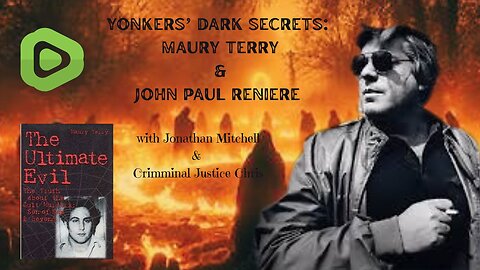 ☠️ YONKERS DARK SECRETS: MAURY TERRY & JOHN PAUL RENIERE (long form)