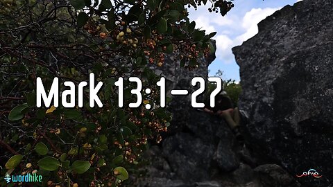 Mark 13:1-27, Bible Reading in Nature, BSB
