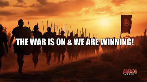 THE WAR IS ON & WE ARE WINNING!