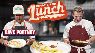 Making Omelets With Dave Portnoy | What's For Lunch