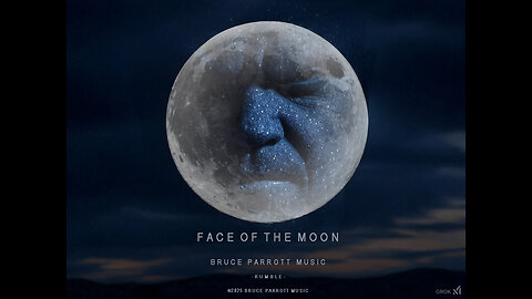 Face of the moon (re-mix) by Bruce Parrott Copyright©2025 Bruce Parrott Music