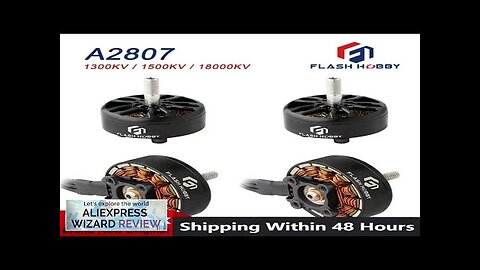 4PCS FLASHHOBBY A2807 2807 1800KV 4S 1500KV 1300KV 6S Brushless Motor Review