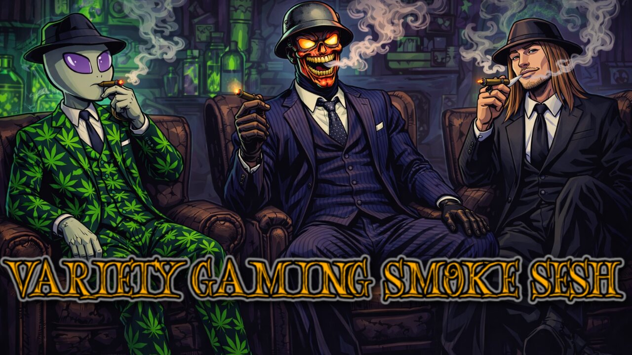 variety gaming smoke sesh