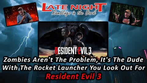 Zombies Aren't The Problem, It's The Dude With The Rocket Launcher You Look Out For-Resident Evil 3