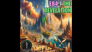 E84 | The Revelation |