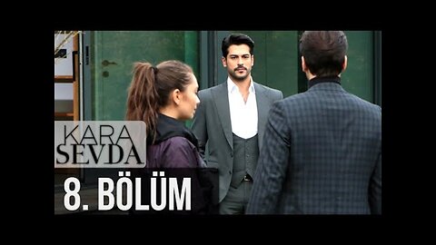 عشق نافرجام 8 Kara Sevda E8 - Persian Subtitle (زیرنویس فارسی)