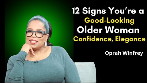 12 Signs You’re a Good-Looking Older Woman | Oprah Winfrey motivational