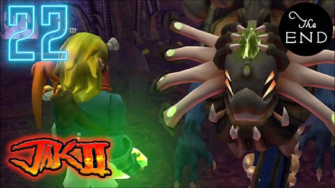 A Metal Finale! -Jak II Ep. 22 (FINAL)