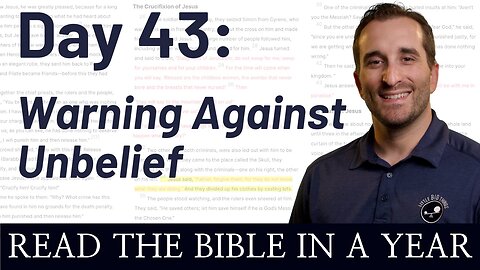 Day 43: Warning Against Unbelief - Read the Bible in a Year - NIV