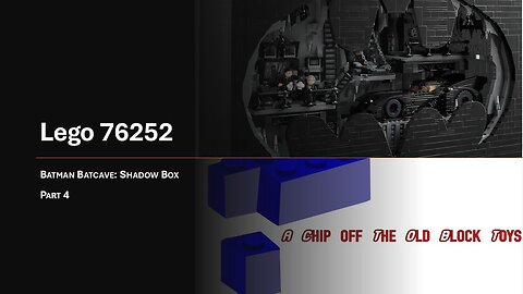 Mornings with CHIP-Lego 76252 Batman Batcave-Shadow Box-Part 4