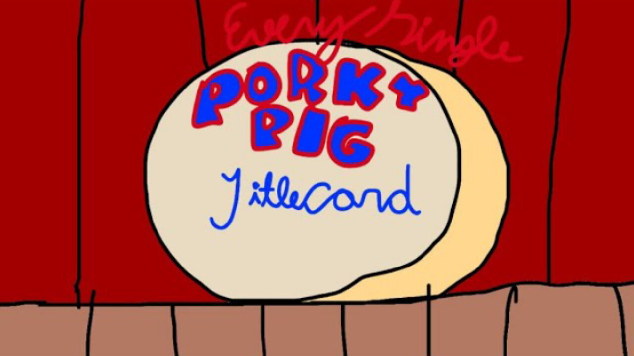 Every Single Porky Pig Titlecard
