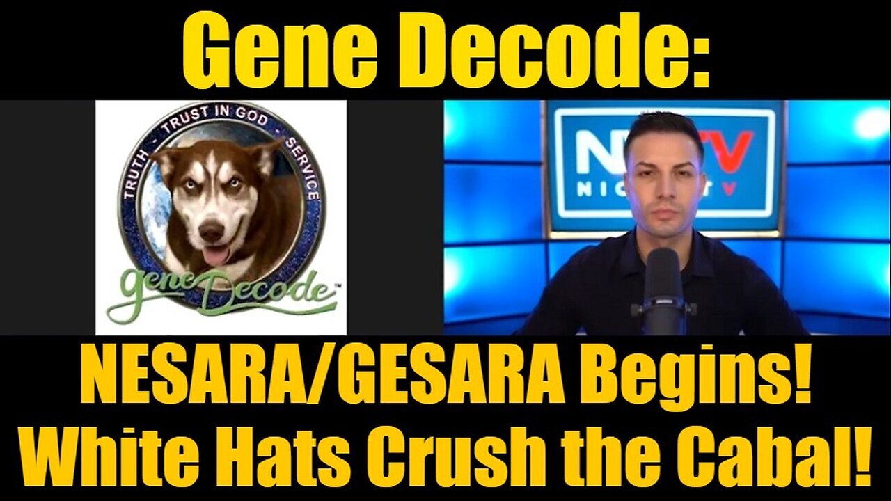 Gene Decode: NESARA/GESARA Begins! White Hats Crush the Cabal!