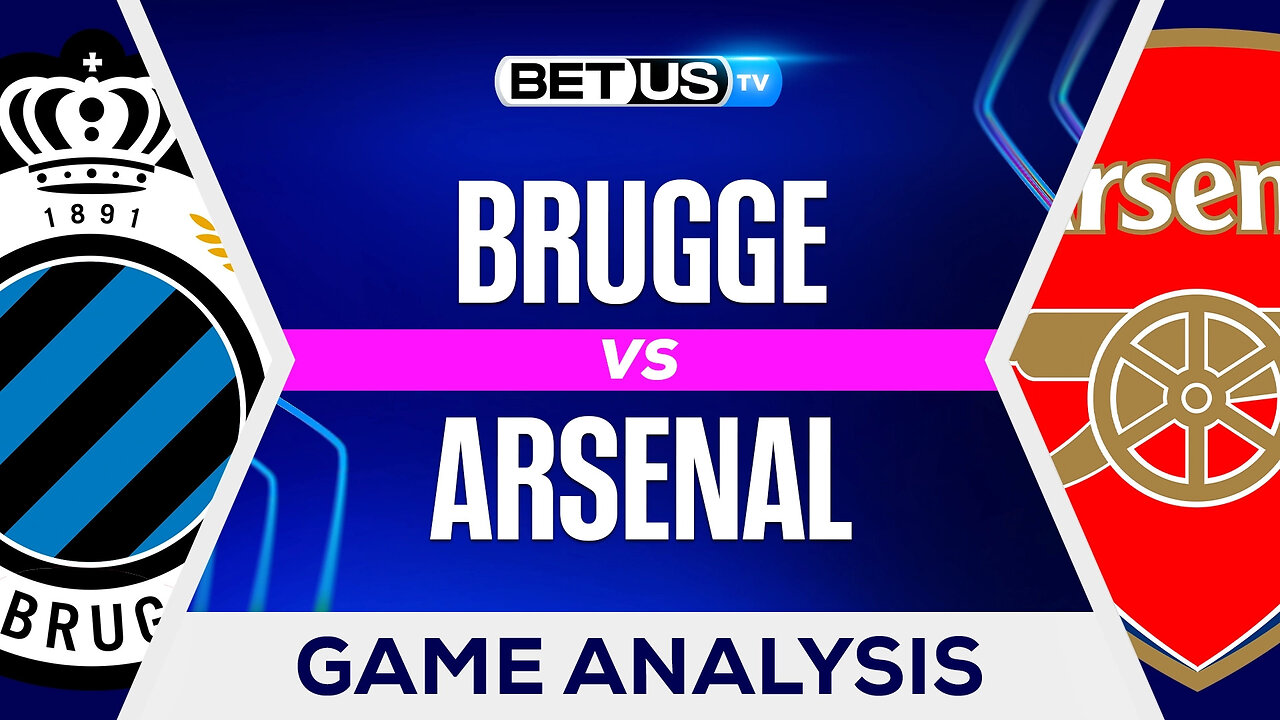 Brugge vs Arsenal | Champions League Game Preview