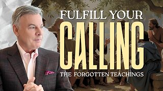 The Forgotten Teachings of Jesus: How to Fulfill the Calling on Your Life