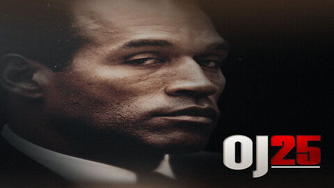 OJ25 Episode 9 - The TRUE Story of the OJ Simpson Trial