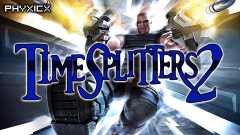 Timesplitters 2 because TS1 sucks! - 10/18/2025