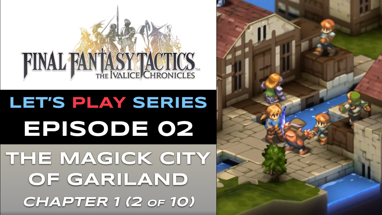 Final Fantasy Tactics: The Ivalice Chronicles (PS5) - Ep 2 - Let’s Play Series - Full Gameplay