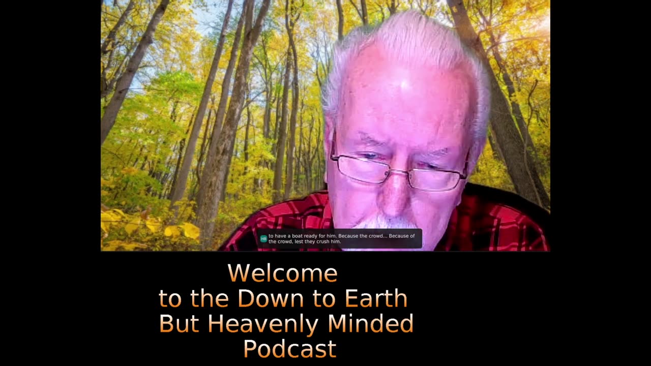 The Gospel of Mark Chapter 3 on Down to Earth But Heavenly Minded Podcast