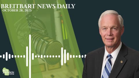 Sen. Johnson on Breitbart News Daily 10.28.25