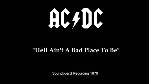 AC/DC - Hell Ain't A Bad Place To Be (Live in London, England 1979) Soundboard