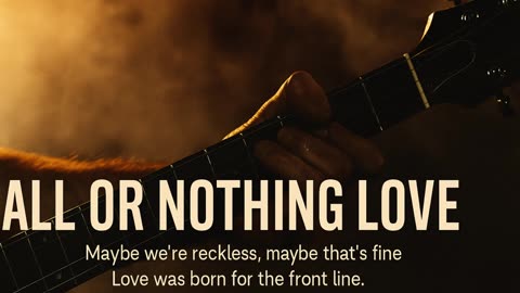All Or Nothing Love