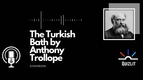 The Turkish Bath by Anthony Trollope - Short Story - Full Audiobook