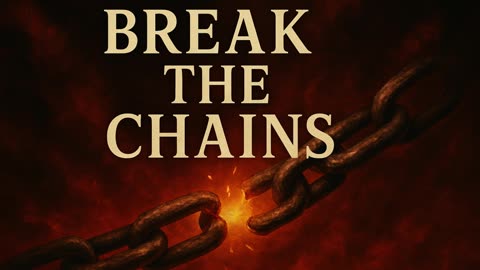 Break The Chains
