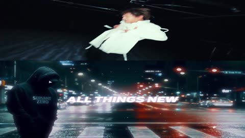 Servant Zero ~ All Things New (OMV) (L) Remix 1 { Dance Ver. } Christcore Slowed PC FX