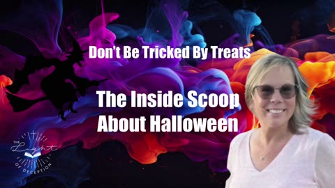 Don’t Be Tricked By Treats (The Inside Scoop About Halloween)