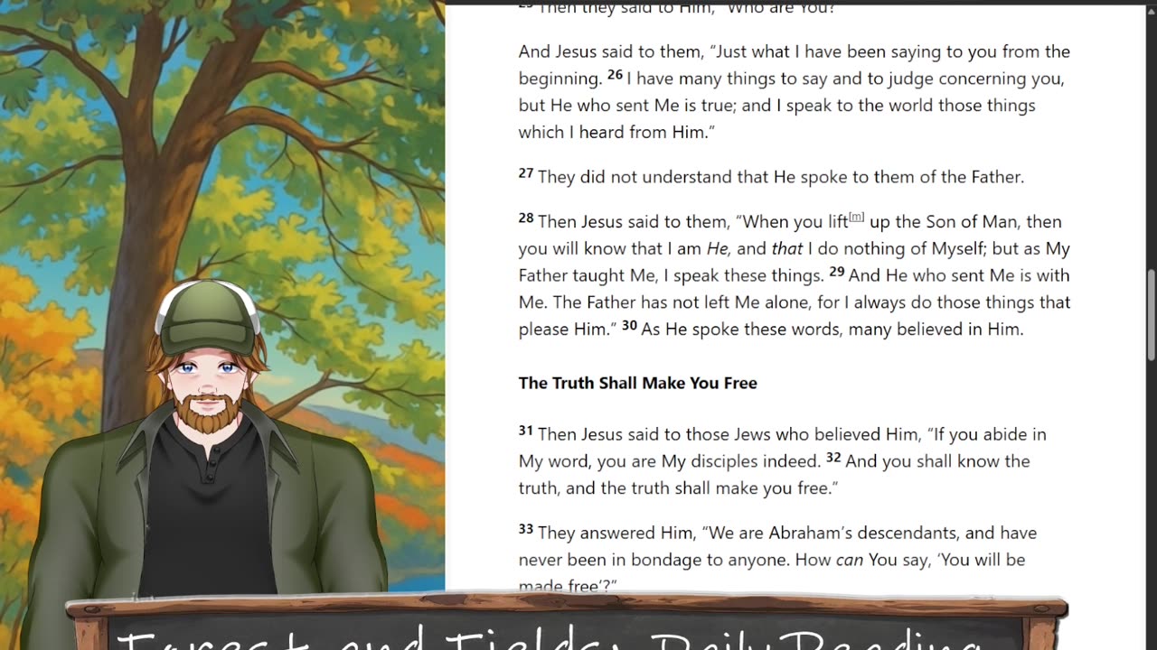 Forest and Fields Daily reading: John 8:13-30