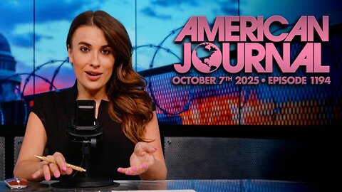 THE AMERICAN JOURNAL WITH BREANNA MORELLO - 10/7/2025: Dems Launch ‘Civil War’ Narrative By Orchestrating Antifa Chaos In Blue Cities, Forcing Trump To Respond With Federal Forces