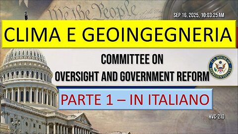 Congresso USA: Audizione ufficiale su clima e geoingegneria - PARTE 1 - IN ITALIANO