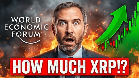 NOBODY KNOWS HOW MUCH XRP IS ENOUGH - 100 BILLION XRP IS NOT ENOUGH - DID GLOBALISM FAIL DAVOS NEWS