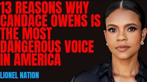 13 Reasons Why Candace Owens Is the Most Dangerous Voice in America