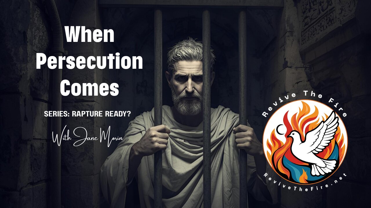 series:"Rapture Ready?" When Persecution Comes