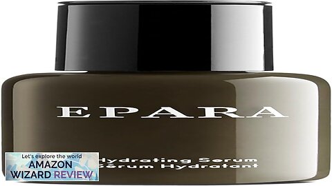 Epara Hydrating SerumA light refreshing face serum containing clinically proven natural Review