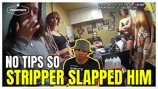 STRIPPER SLAPPED Customer For Not Giving TIPS