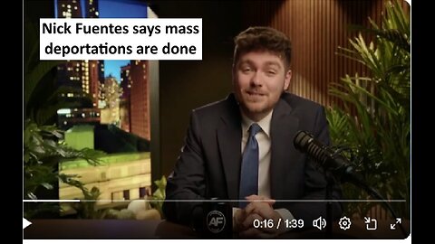 Nick Fuentes claims mass deportations officially over, do you agree?