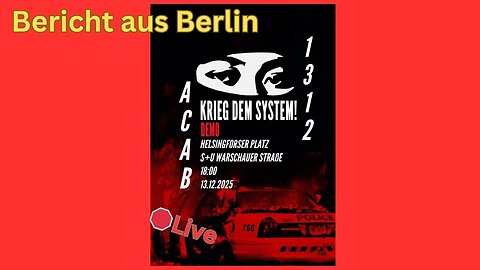 Live🛑:"Krieg dem System - ACAB"-Berlin, #131225