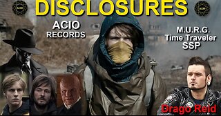 ACIO RECORDS - Drago Reid - MURG, Time Traveler, SSP, Dark - ACIO Intel with Peter the Insider