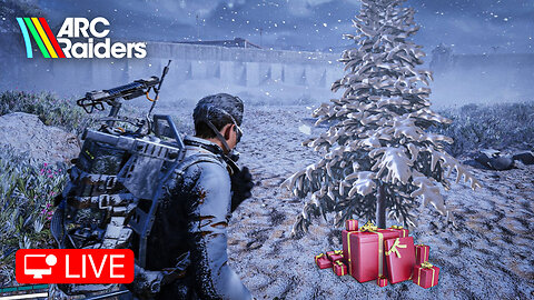 🔴 LIVE - CHRISTMAS GOOP IS UPON US - ARC RAIDERS