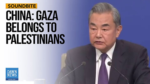 Chinese Foreign Minister Wang Yi Says "Gaza Belongs To The Palestinian People"