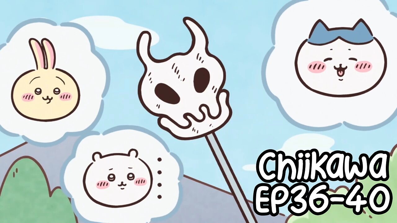 Chiikawa EP36-40 Compilation 大集合