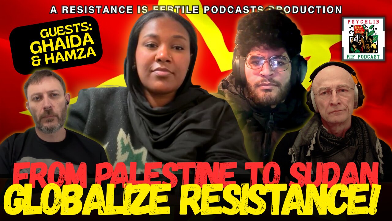 From Palestine to Sudan - Globalize the Resistance! w/Ghaida & Hamza | PsychLib live ep. 35