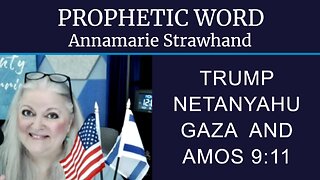 Prophetic Word: Trump Netanyahu, Gaza and Amos 9:11