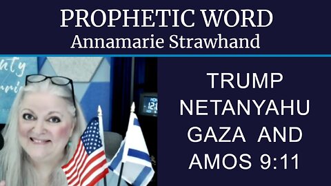 Prophetic Word: Trump Netanyahu, Gaza and Amos 9:11